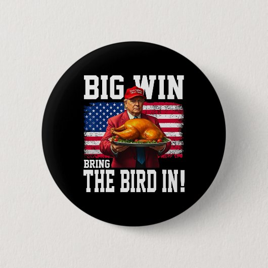 Big Win bringt Vogel in Erntedank lustigen Trump Button (Vorderseite)