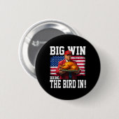 Big Win bringt Vogel in Erntedank lustigen Trump Button (Vorne & Hinten)