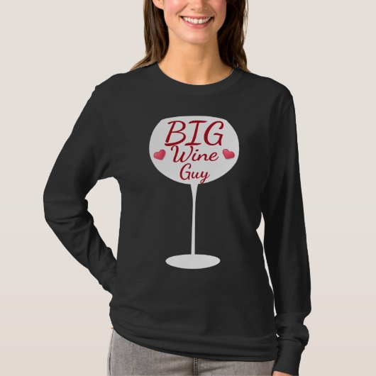 Big Wine Typ Weinglas Typografie T-Shirt (Vorderseite)
