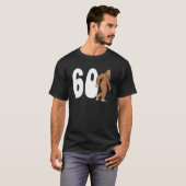 Bigfoot 60th Sixtieth Birthday Sasquatch 60 Year O T-Shirt (Vorne ganz)
