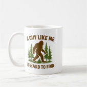 Bigfoot A Guy Like Me Is Hard Forest Hiking Humor Kaffeetasse (Links)