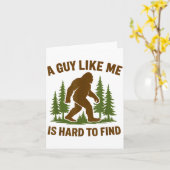 Bigfoot A Guy Like Me Is Hard Forest Hiking Humor Karte (Gelbe Blume)