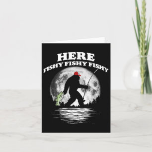 Bigfoot B Night Fishing! Hier Fishy Bquatch Sasqua Karte