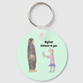 Bigfoot Believes in You Keychain Schlüsselanhänger (Vorderseite)