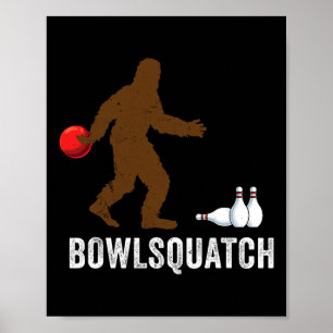 Bigfoot-Bowling-Geschenk Sasquatch-Geschenke Bowle Poster