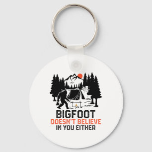 Bigfoot Camping Lustig Bigfoot Glaubt nicht an Dic Schlüsselanhänger