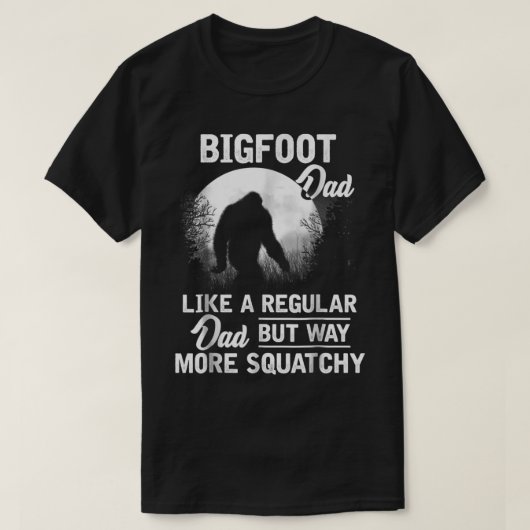 Bigfoot Dad Funny Sasquatch Gift T-Shirt (Design vorne)