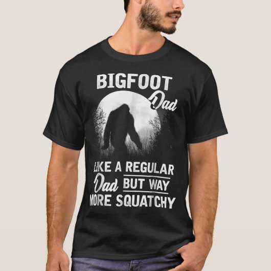 Bigfoot Dad Funny Sasquatch Gift T-Shirt (Vorderseite)