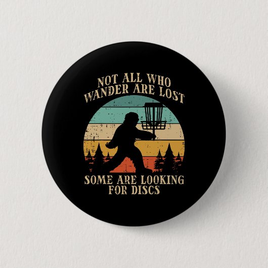 Bigfoot Disk Golf nicht alle, die Wander verloren  Button (Vorderseite)