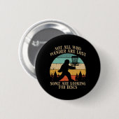 Bigfoot Disk Golf nicht alle, die Wander verloren  Button (Vorne & Hinten)