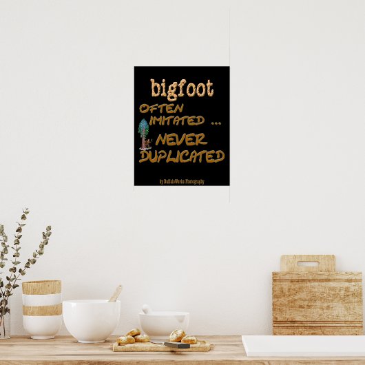 Bigfoot . . Dupliziert Poster (Küche)
