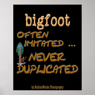 Bigfoot . . Dupliziert Poster