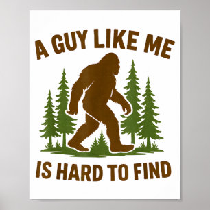 Bigfoot Ein Typ wie ich ist schwer Wald Wandern Hu Poster