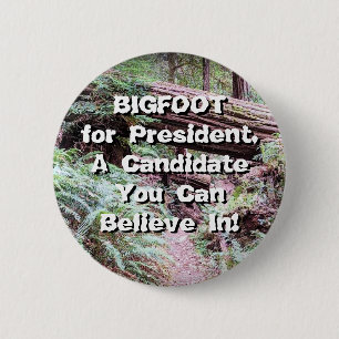 BIGFOOT für den Präsidenten Button