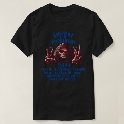 Bigfoot für Präsident 2024 T-Shirt (Design vorne)
