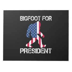 Bigfoot für Präsident Funny Bigfoot Notizblock