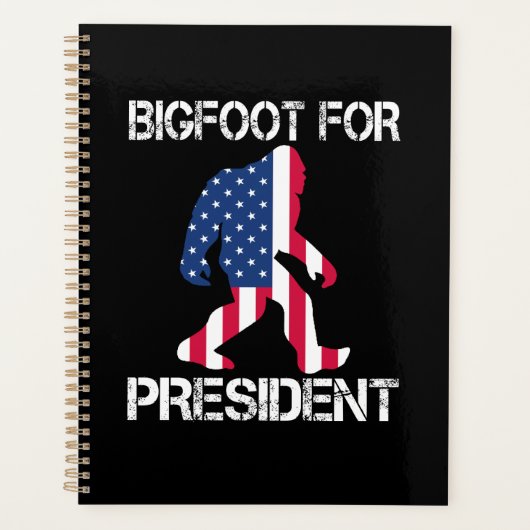 Bigfoot für Präsident Funny Bigfoot Planer (Vorderseite)