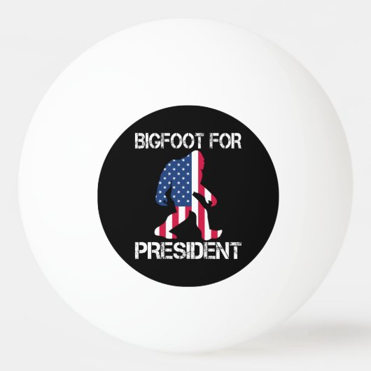 Bigfoot für Präsident Funny Bigfoot Tischtennisball (Vorderseite)