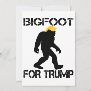 Bigfoot für Trump 2024 Wahlen Einladung