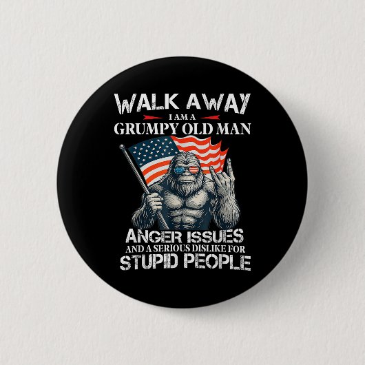 Bigfoot geh weg, ich bin ein mürrischer alter Mann Button (Vorderseite)