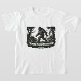 Bigfoot Glaub an dich selbst Kinder Lustiger Sasqu T-Shirt