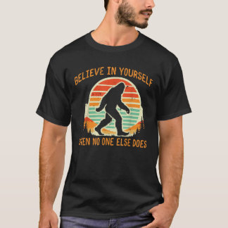 Bigfoot Glaube an dich selbst lustiger Sasquatch M T-Shirt