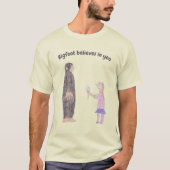 Bigfoot glaubt an dich T-Shirt (Vorderseite)