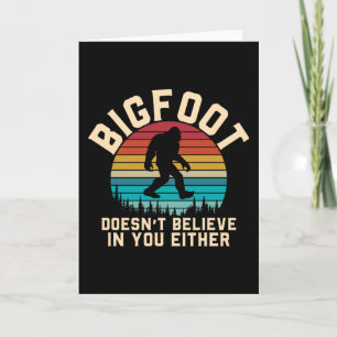 Bigfoot glaubt nicht an dich Bigfoot Retro Karte