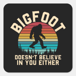 Bigfoot glaubt nicht an dich   Bigfoot Retro Quadratischer Aufkleber