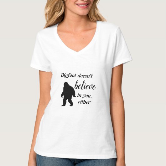 Bigfoot glaubt nicht an Ihr Shirt (Vorderseite)