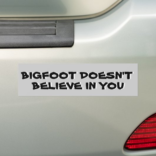 Bigfoot glaubt nicht an Sie Schwarzweiss Autoaufkleber (Auf Auto)
