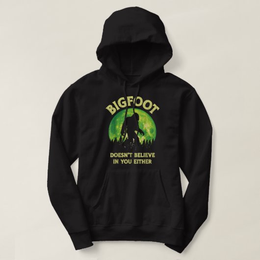 Bigfoot glaubt weder an dich noch an den lustigen  hoodie (Design vorne)