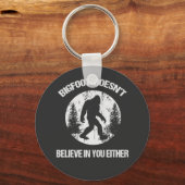 Bigfoot glaubt weder an dich noch an dich schlüsselanhänger (Vorderseite)