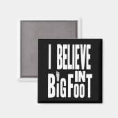 Bigfoot glaubver - Weißer Text für dunkle Farben Magnet (Vorderseite/Rückseite)