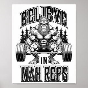 Bigfoot Gym Glaub an Max Reps Deadlift Bodybuildin Poster