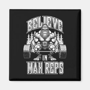 Bigfoot Gym glauben an Max Reps Deadlift Bodybuild Magnet
