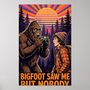 Bigfoot hat mein Foto gemacht Lustiger Sasquatch-N Poster