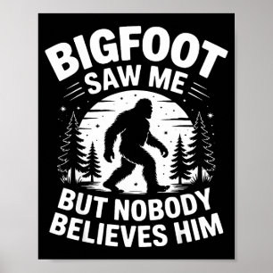 Bigfoot hat mich gesehen, aber niemand glaubt ihm poster