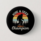Bigfoot Hide and Seek World Champion Button (Vorderseite)