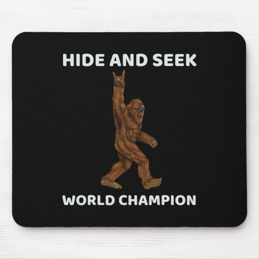 Bigfoot Hide and Seek World Champion Fun Sprichwor Mousepad (Vorne)