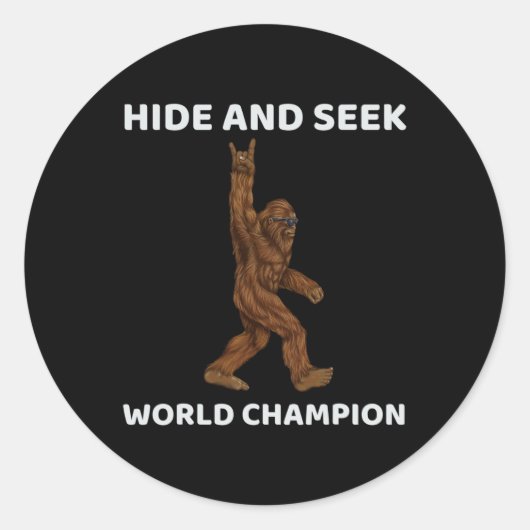 Bigfoot Hide and Seek World Champion Fun Sprichwor Runder Aufkleber (Vorderseite)
