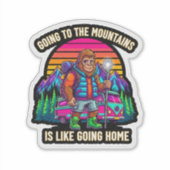 Bigfoot Hiking-Going To The Mountains Aufkleber (Vorderseite)