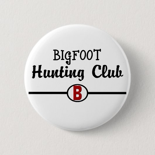 Bigfoot Hunting Club Button (Vorderseite)