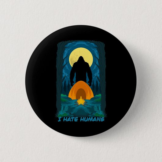 Bigfoot ich hasse Menschen und Sie sollten auch - Button (Vorderseite)