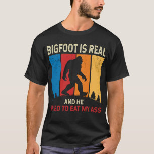 Bigfoot ist echt Er hat versucht Funny Sasquatch z T-Shirt
