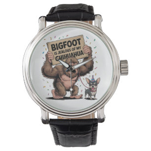 Bigfoot ist eifersüchtig auf meinen Chihuahua Armbanduhr