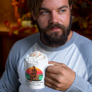 Bigfoot Ja, ich hörte, dass der Baum im Wald umfie Kaffeetasse