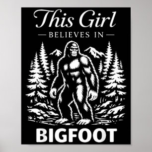 Bigfoot-Mädchen-Gläubiger Sasquatch-Kryptid-Wald Poster