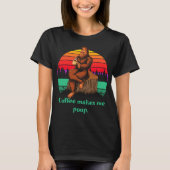 Bigfoot Morning Coffee Kacke mich lustig T-Shirt (Vorderseite)