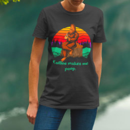 Bigfoot Morning Coffee Kacke mich lustig T-Shirt